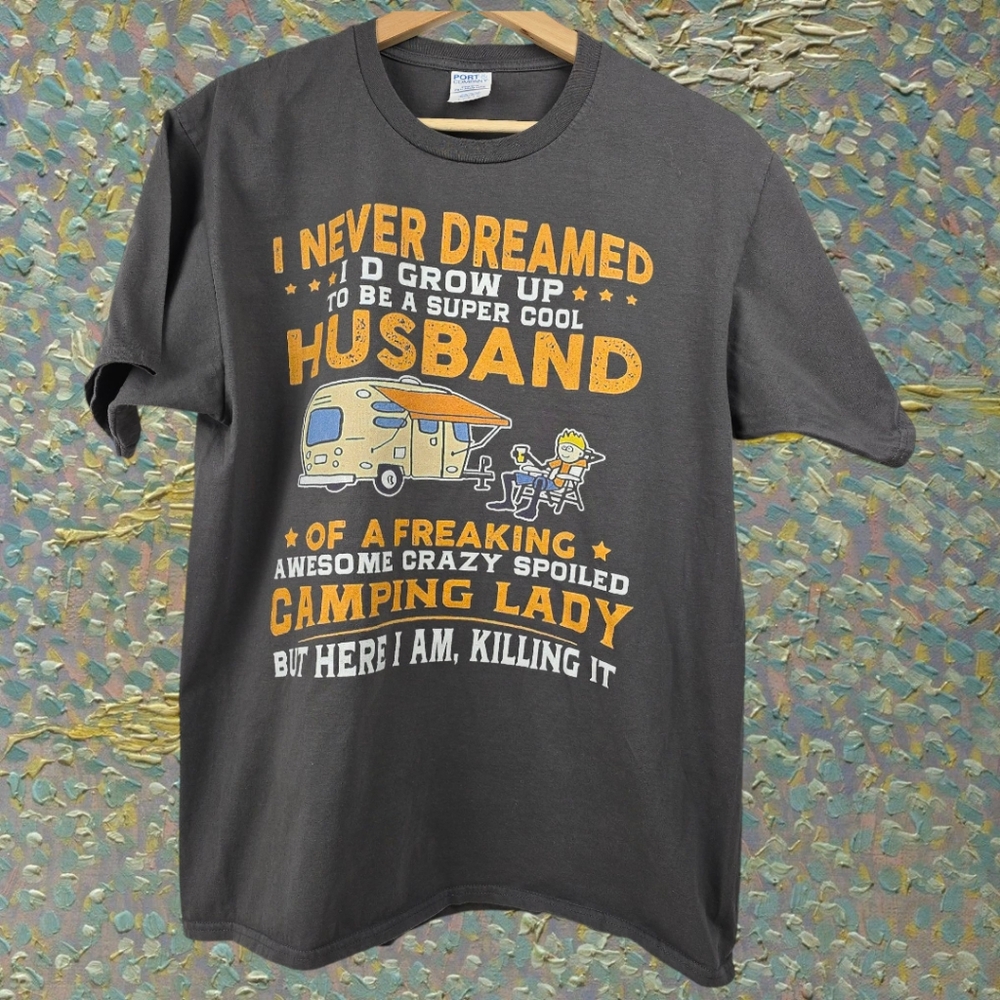 Camping T Shirt Never Dreamed I'd Grow up to be a Super Cool Husband - Picture 1 of 6